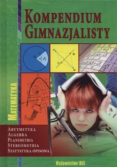 Kompendium gimnazjalisty Matematyka - Outlet - Zofia Lipińska, Teresa Czarnecka