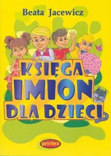 Księga imion dla dzieci - Outlet - Beata Jacewicz