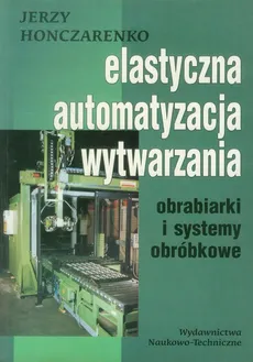 Elastyczna Automatyzacja Wytwarzania obrabiarki i systemy obróbkowe - Outlet - Jerzy Honczarenko