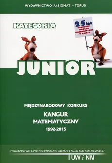 Matematyka z wesołym Kangurem Kategoria Junior. Outlet - uszkodzona okładka - Outlet - Praca zbiorowa