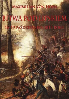 Bitwa pod Lipskiem. Outlet - uszkodzona okładka - Outlet - Hoen Maximilian von