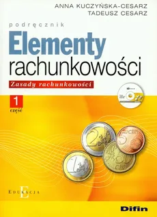 Elementy rachunkowości część 1 podręcznik + CD - Outlet - Anna Kuczyńska-Cesarz, Tadeusz Cesarz