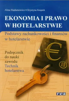 Ekonomia i prawo w hotelarstwie Podręcznik - Outlet - Alina Hajdamowicz, Krystyna Książek