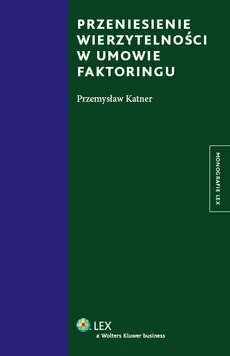 Przeniesienie wierzytelności w umowie faktoringu - Outlet - Przemysław Katner