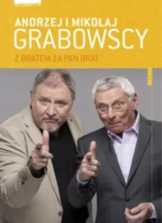 Jak brat z bratem. Outlet - uszkodzona okładka - Outlet - Grabowski Andrzej, Mikołaj Grabowski