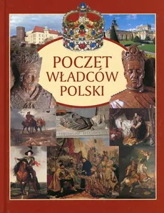 Poczet władców Polski. Outlet - uszkodzona okładka - Outlet