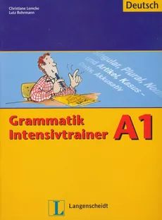 Grammatik Intensivtrainer A1 - Outlet - Lutz Rohrmann, Lemcke Christiane