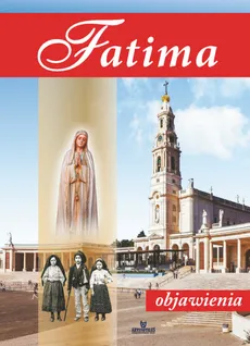 Fatima Objawienia - Anna Paterek