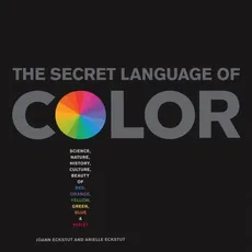 The Secret Language of Color - Outlet - Joann Eckstut, Arielle Eckstut