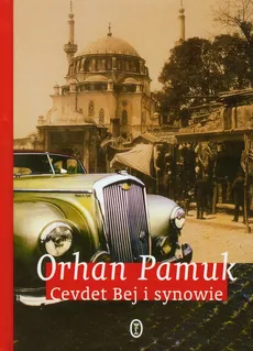 Cevdet Bej i synowie - Outlet - Orhan Pamuk