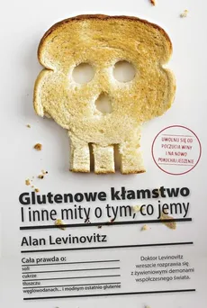 Glutenowe kłamstwo - Outlet - Alan Levinovitz