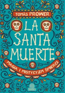 La Santa Muerte - Tomas Prower