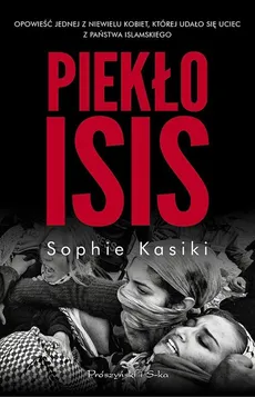 Piekło ISIS - Outlet - Sophie Kasiki