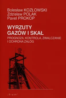 Wyrzuty gazów i skał - Bolesław Kozłowski, Zdzisław Polak, Pavel Prokop