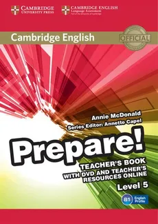 Cambridge English Prepare! 5 Teacher's Book + DVD - Annie McDonald