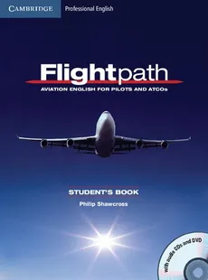 Flightpath: Aviation English for Pilots and ATCOs Student's Book + 3CD + DVD - Outlet - Philip Shawcross