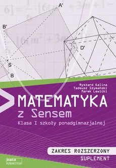 Matematyka z sensem 1 Zakres rozszerzony Suplement - Outlet - Ryszard Kalina, Marek Lewicki, Tadeusz Szymański