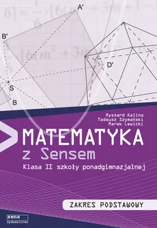 Matematyka z sensem 2 Podręcznik Zakres podstawowy - Outlet - Ryszard Kalina, Marek Lewicki, Tadeusz Szymański
