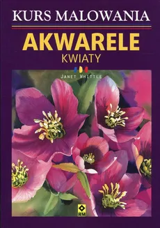 Kurs malowania Akwarele Kwiaty - Outlet - Janet Whittle