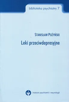 Leki przeciwdepresyjne - Stanisław Pużyński