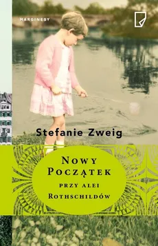 Nowy początek przy alei Rothschildów - Stefanie Zweig