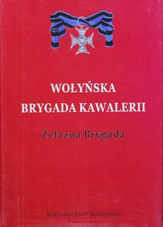 Wołyńska Brygada Kawalerii - Skrzesiński Kazimierz Józef