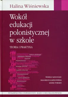 Wokół edukacji polonistycznej w szkole - Outlet - Halina Wiśniewska