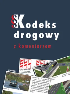 Kodeks drogowy z komentarzem - Outlet - Jacek Giszczak, Przemysław Kuflewski, Zbigniew Papuga