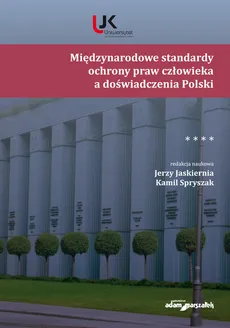 Międzynarodowe standardy ochrony praw człowieka a doświadczenia Polski - Outlet