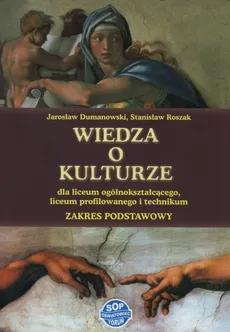 Wiedza o kulturze Podręcznik Zakres podstawowy - Jarosław Dumanowski, Stanisław Roszak