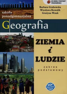 Geografia Ziemia i ludzie Podręcznik Zakres podstawowy - Barbara Grabowska, Wiesława Kowalik, Grażyna Wnuk