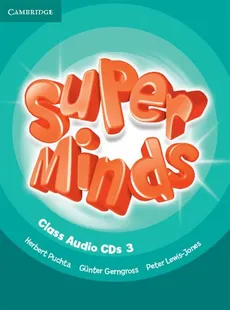 Super Minds 3 Class Audio 3CD - Günter Gerngross, Herbert Puchta