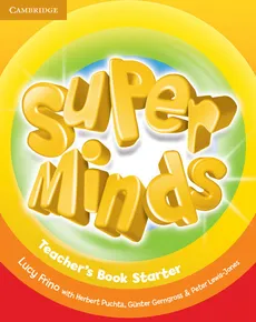 Super Minds Starter Teacher's Book - Herbert Puchta, Lucy Frino
