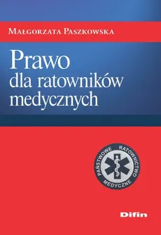 Prawo dla ratowników medycznych - Outlet - Małgorzata Paszkowska