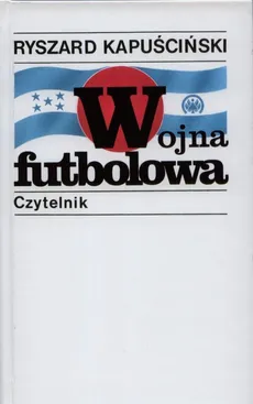Wojna futbolowa - Outlet - Ryszard Kapuściński