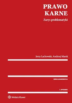 Prawo karne Zarys problematyki - Jerzy Lachowski, Andrzej Marek