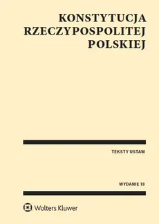 Konstytucja Rzeczypospolitej Polskiej Teksty ustaw - Outlet