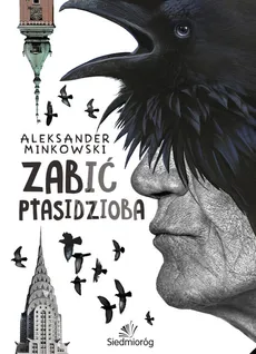 Zabić Ptasidzioba - Outlet - Aleksander Minkowski