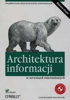 Architektura informacji w serwisach informacyjnych - Peter Morville, Louis Rosenfeld