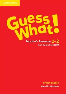 Guess What! 1-2 Teacher's Resource and Tests British English - Outlet - Camilla Mayhew