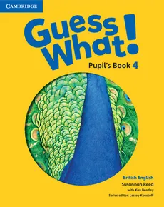Guess What! 4 Pupil's Book British English - Outlet - Kay Bentley, Susannah Reed