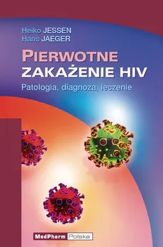 Pierwotne zakażenie HIV - Hans Jaeger, Heiko Jessen