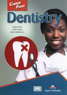 Career Paths Dentistry Student's Book - Outlet - James Caldwell, Jenny Dooley, Virginia Evans
