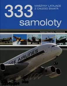 333 samoloty Maszyny latające z całego świata - Outlet - Praca zbiorowa