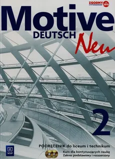 Motive Deutsch Neu 2 Podręcznik dla kontynuujących naukę + 2CD Zakres podstawowy i rozszerzony - Alina Jarząbek, Danuta Koper