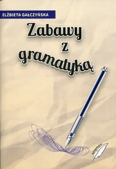 Zabawy z gramatyką - Outlet - Elżbieta Gałczyńska