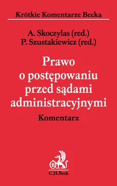 Prawo o postępowaniu przed sądami administracyjnymi Komentarz - Outlet - Wojciech Piątek, Piotr Pietrasz, Sawczuk Wojciech Sebastian