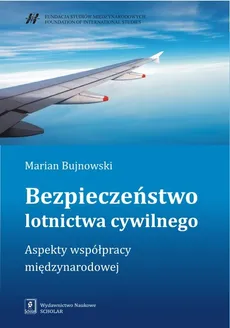 Bezpieczeństwo lotnictwa cywilnego - Marian Bujnowski