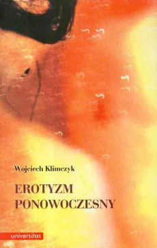 Erotyzm ponowoczesny - Outlet - Wojciech Klimczyk