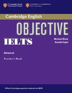 Objective IELTS Advanced Teacher's Book - Michael Black, Annette Capel
